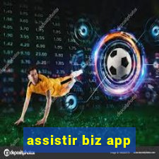 assistir biz app